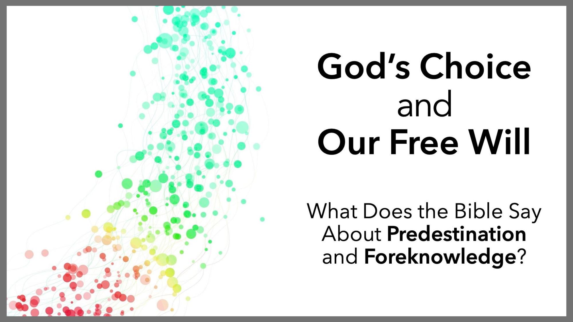 God's Choice and Our Free Will