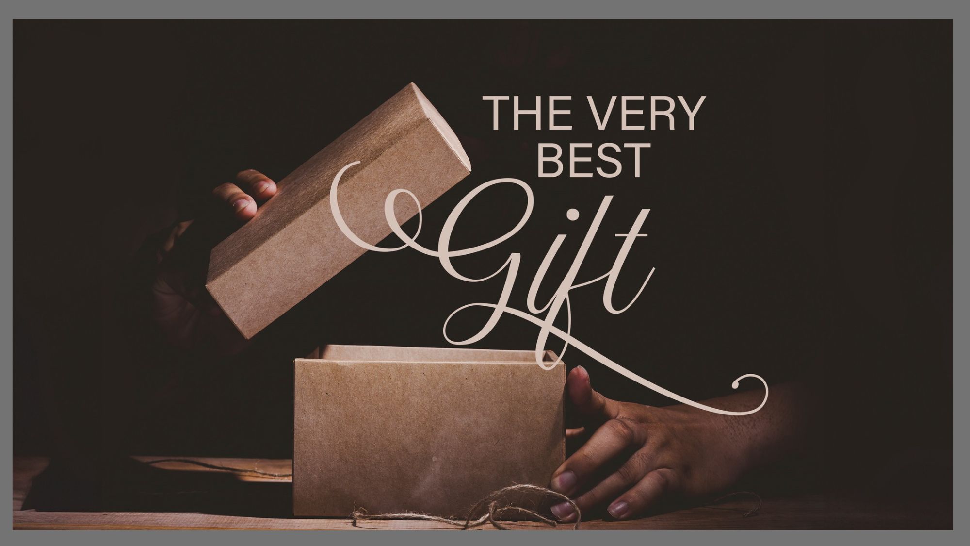 The Very Best Gift